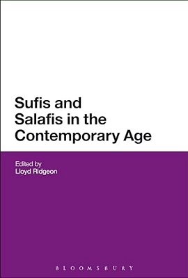 Sufis And Salafis In The Contemporary Age-..