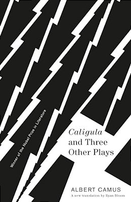 Caligula And Three Other Plays: A New Translation By Ryan Bloom-..