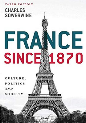 France Since 1870: Culture, Politics And Society-..