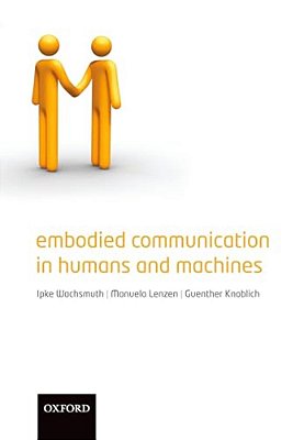 Embodied Communication In Humans And Machines-..