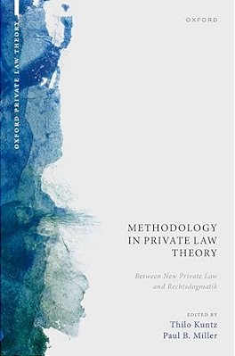 Methodology In Private Law Theory: Between New Private Law And Rechtsdogmatik-..