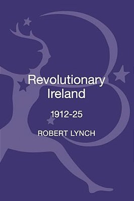 Revolutionary Ireland, 1912-25-..