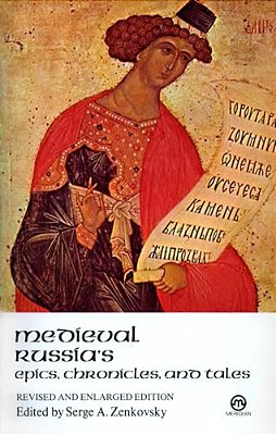 Medieval Russia's Epics, Chronicles, And Tales-..