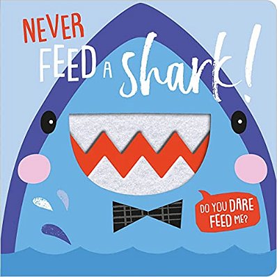 Never Feed A Shark!-..