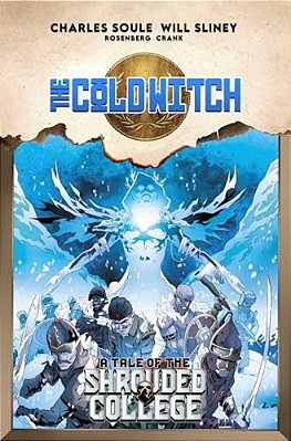 The Cold Witch: A Tale Of The Shrouded College-..