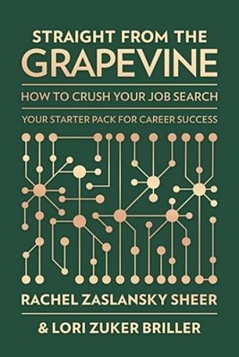 Straight From The Grapevine: How To Crush Your Job Search-..