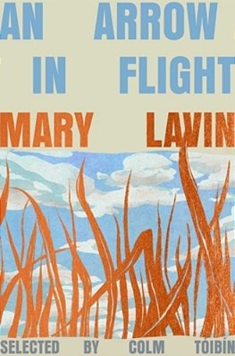 An Arrow In Flight: Selected Stories Of Mary Lavin-..