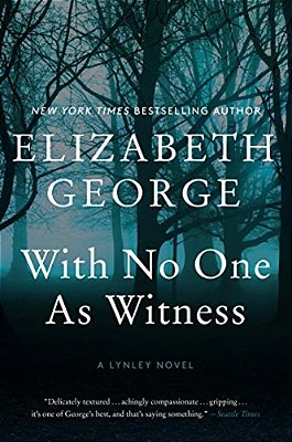 With No One As Witness: A Lynley Novel-..