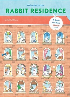 Welcome To The Rabbit Residence: A Seek-And-find Story-..