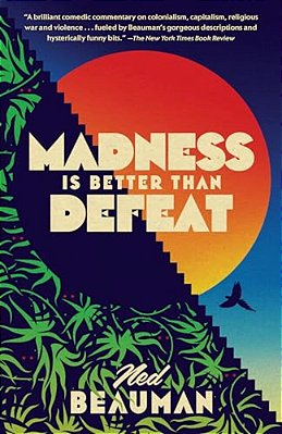 Madness Is Better Than Defeat-..