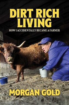 Dirt Rich Living: From Corporate Cubicles To Udder Chaos-..