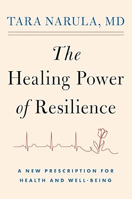 The Healing Power Of Resilience: A New Prescription For Health And Well-Being-..