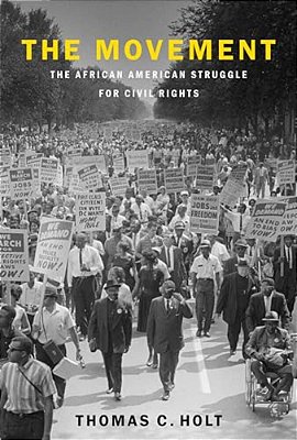 Movement: The African American Struggle For Civil Rights-..