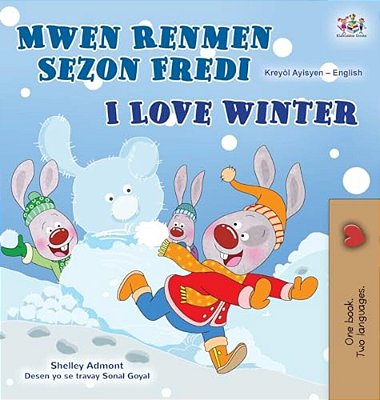I Love Winter (Haitian Creole English Bilingual Book For Kids)-..