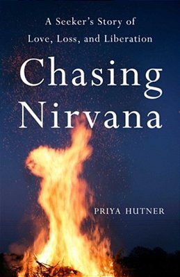 Chasing Nirvana: A Story Of Love, Loss, And Liberation-..
