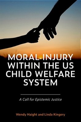 Moral Injury Within The US Child Welfare System: A Call For Epistemic Justice-..