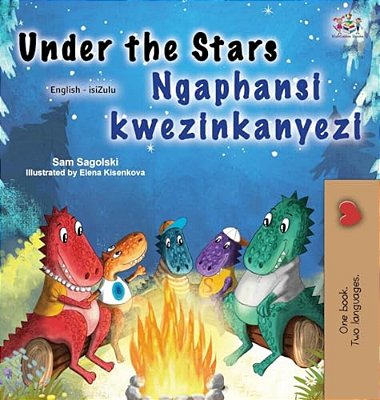 Under The Stars (English Zulu Bilingual Kids Book)-..