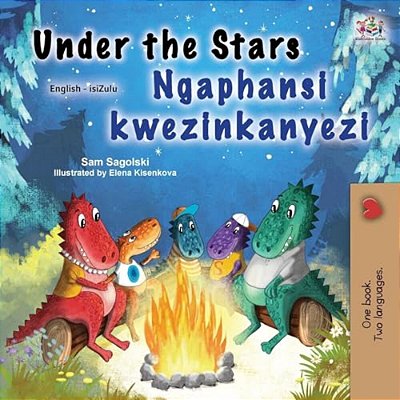 Under The Stars (English Zulu Bilingual Kids Book)-..