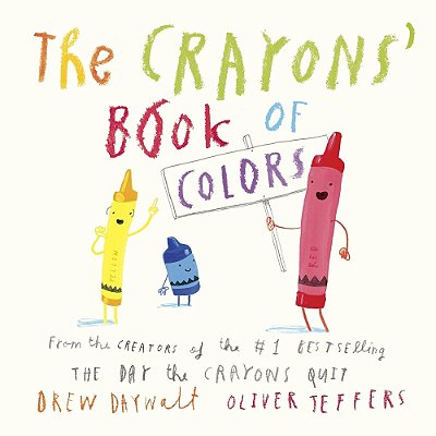 The Crayons' Book Of Colors - My First Crayons-..