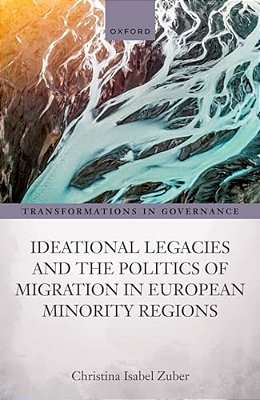 Ideational Legacies And The Politics Of Migration In European Minority Regions-..