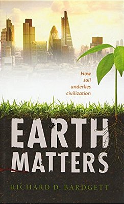 Earth Matters: How Soil Underlies Civilization-..
