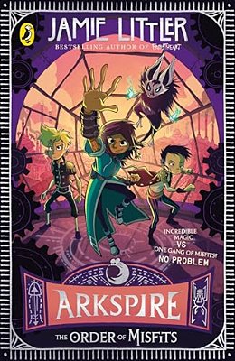 Arkspire 2: The Order Of Misfits-..