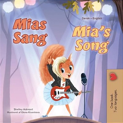 Mia's Song (Danish English Bilingual Children's Book)-..