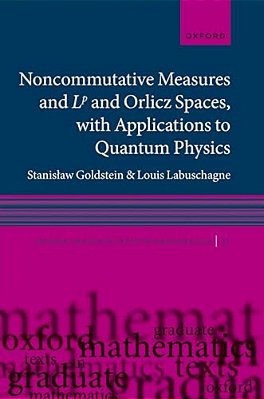 Noncommutative Measures And Lp And Orlicz Spaces, With Applications To Quantum Physics-..