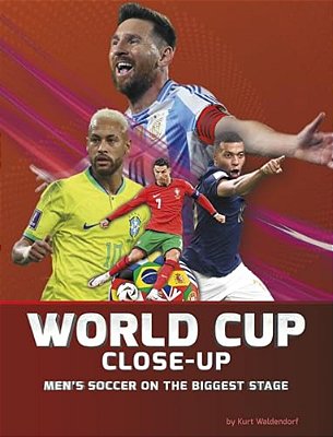 World Cup Close-Up: Men's Soccer On The Biggest Stage-..