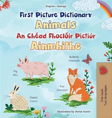 First Picture Dictionary - Animals (English Irish Bilingual Children's Book)-..