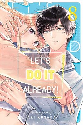 Let's Do It Already!, Vol. 8-..
