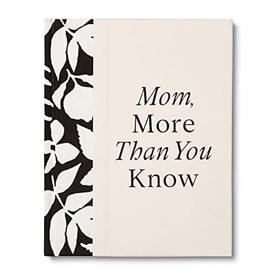 Mom, More Than You Know: A Keepsake Fill-In Gift Book To Show Your Appreciation For Mom-..