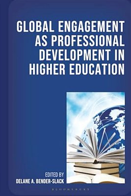 Global Engagement As Professional Development In Higher Education-..