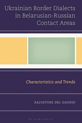 Ukrainian Border Dialects In Belarusian-Russian Contact Areas: Characteristics And Trends-..