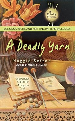 A Deadly Yarn [With Recipes And Knitting Pattern]-..