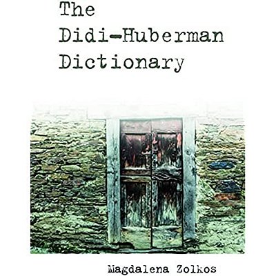 The Didi-Huberman Dictionary-..