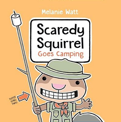 Scaredy Squirrel Goes Camping-..