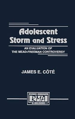 Adolescent Storm And Stress: An Evaluation Of The Mead-Freeman Controversy-..