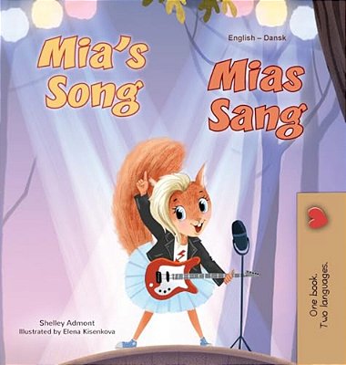 Mia's Song (English Danish Bilingual Children's Book)-..