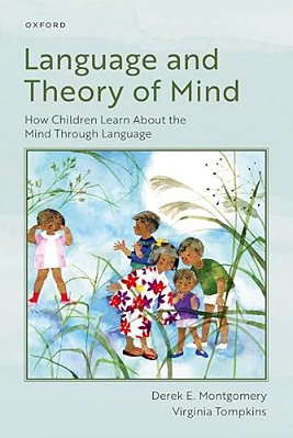 Language And Theory Of Mind: How Children Learn About The Mind Through Language-..