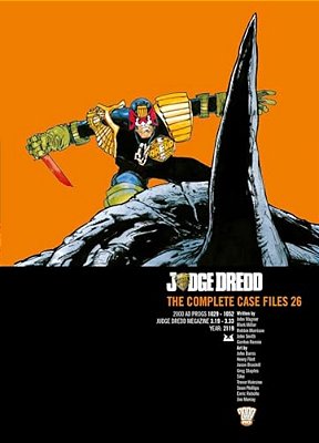 Judge Dredd: The Complete Case Files 26-..