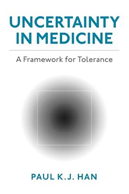 Uncertainty In Medicine: A Framework For Tolerance-..