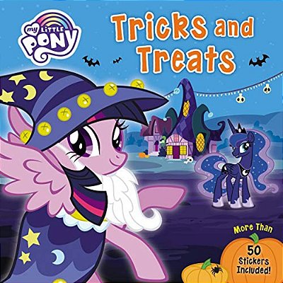 My Little Pony: Tricks And Treats: More Than 50 Stickers Included!-..