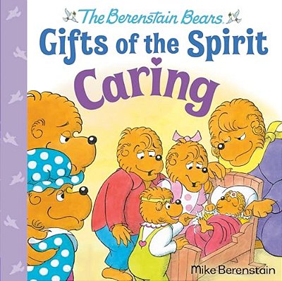 Caring (Berenstain Bears Gifts Of The Spirit)-..