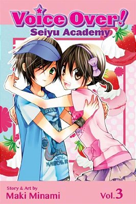 Voice Over!: Seiyu Academy, Vol. 3-..