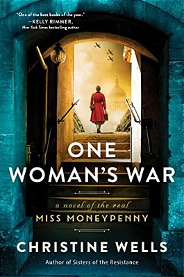 One Woman's War: A Novel Of The Real Miss Moneypenny-..