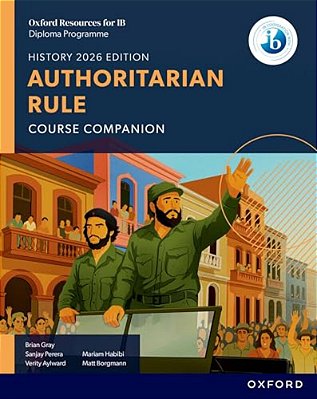Oxford Resources For Ib Dp History - Authoritarian Rule - Course Book