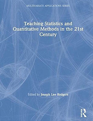 Teaching Statistics And Quantitative Methods In The 21St Century-..