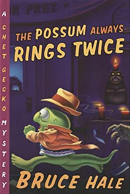 The Possum Always Rings Twice: A Chet Gecko Mystery-..
