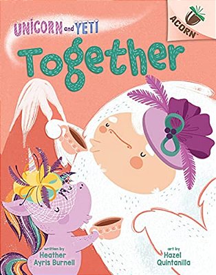 Together: An Acorn Book (Unicorn And Yeti #6)-..